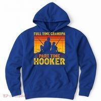 Full Time Grandpa Part Time Hooker Fishing Father's Day Gift Hoodie thumb 0