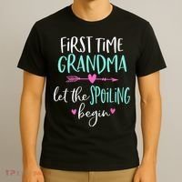 First Time Grandma Let The Spoiling Begin New 1st Time T-Shirt thumb 3