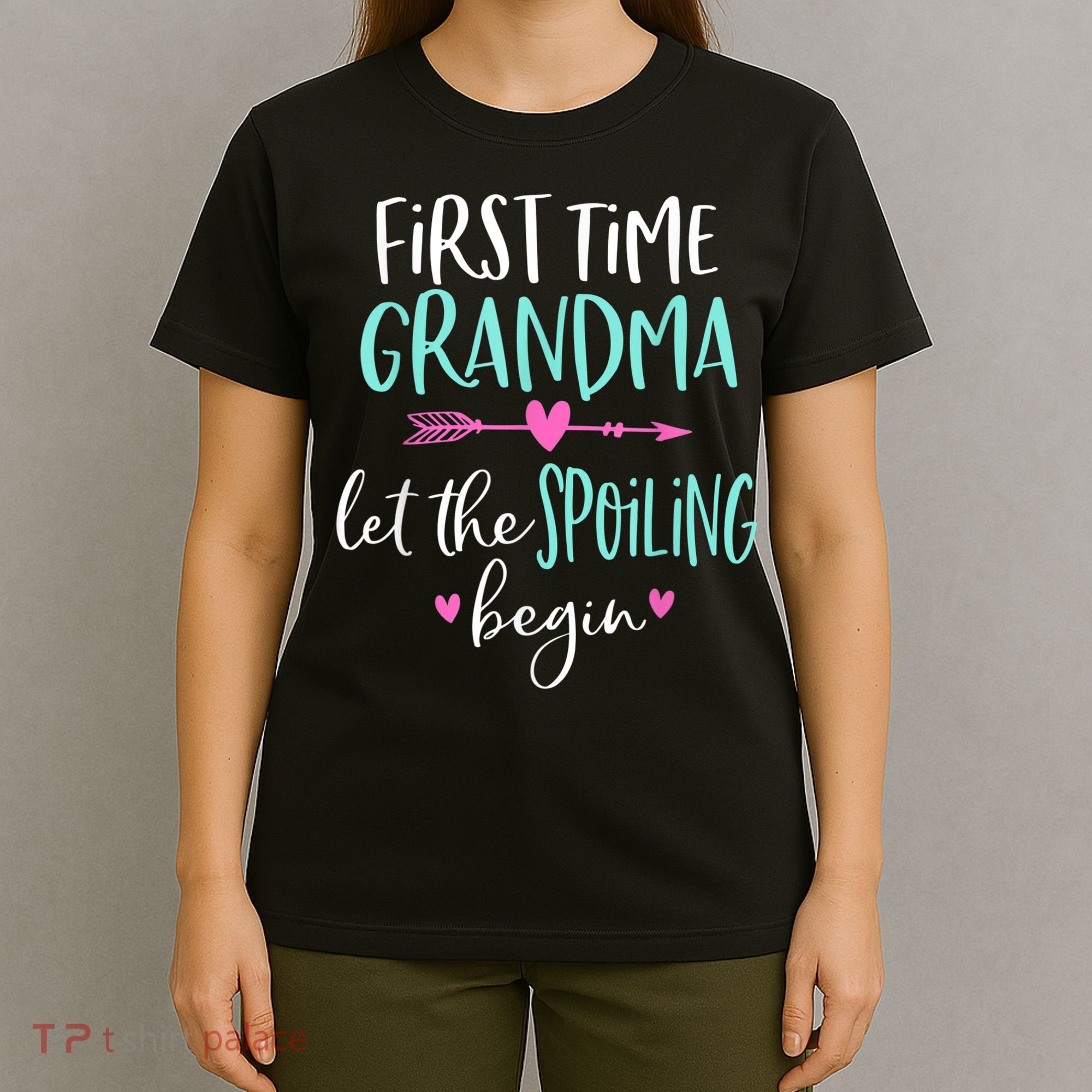 First Time Grandma Let The Spoiling Begin New 1st Time T-Shirt