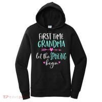 First Time Grandma Let The Spoiling Begin New 1st Time Women's Hoodie thumb 0