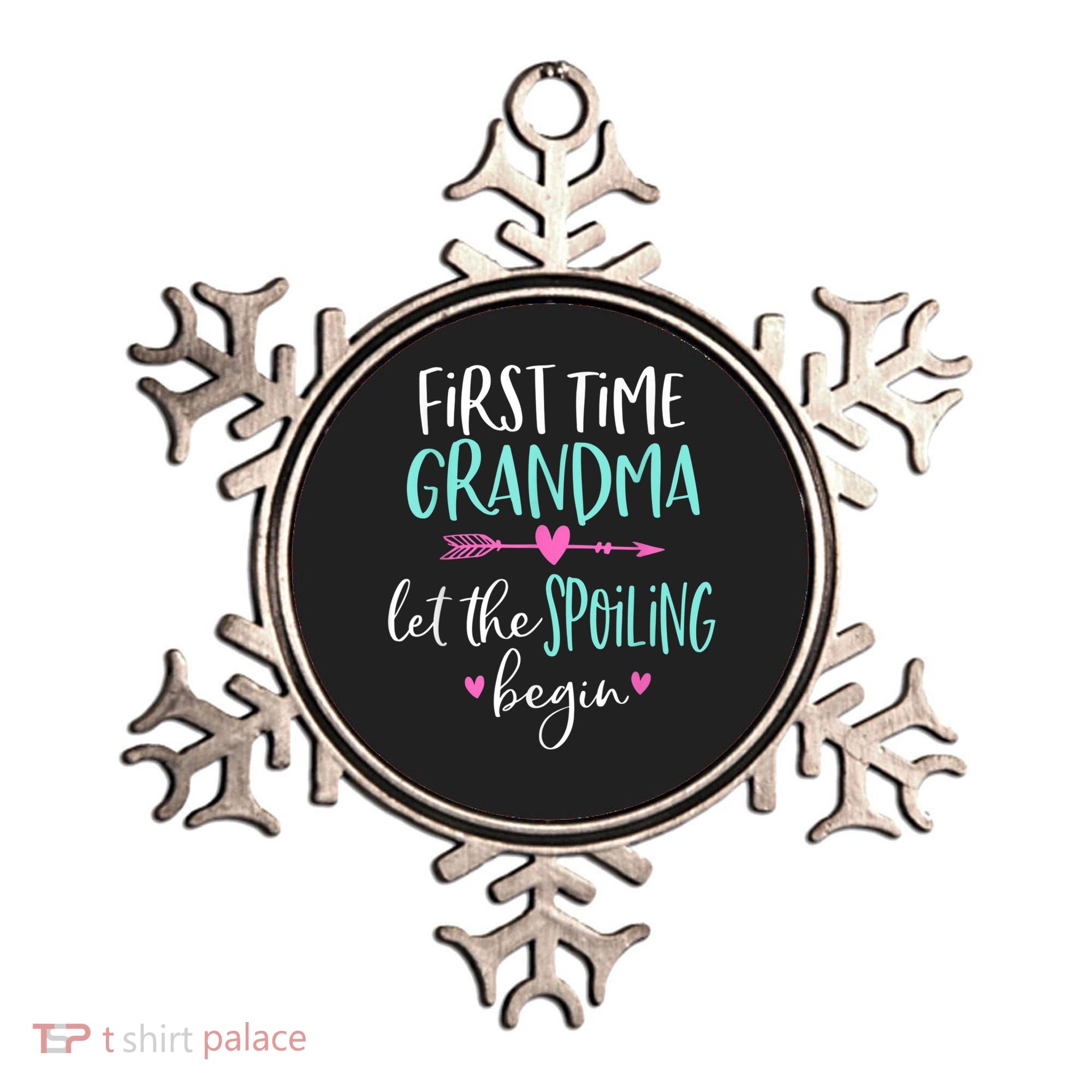First Time Grandma Let The Spoiling Begin New 1st Time Ornament