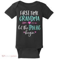 First Time Grandma Let The Spoiling Begin New 1st Time Baby Bodysuit thumb 0