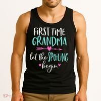 First Time Grandma Let The Spoiling Begin New 1st Time Tank Top thumb 3