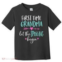 First Time Grandma Let The Spoiling Begin New 1st Time Toddler T-Shirt thumb 0