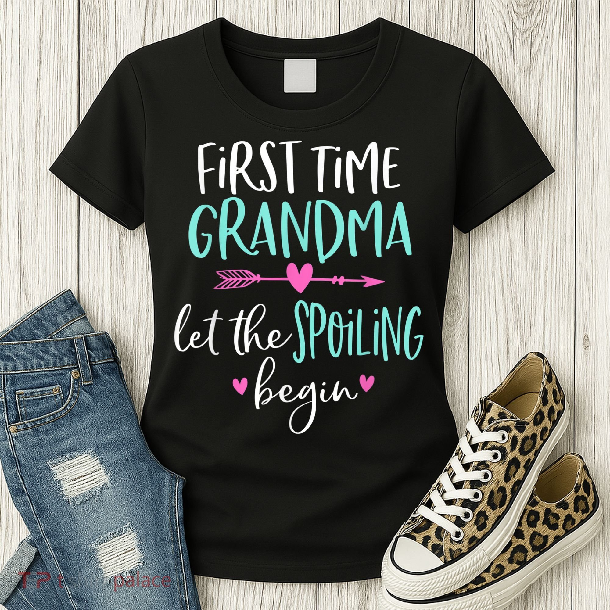 First Time Grandma Let The Spoiling Begin New 1st Time Women's T-Shirt