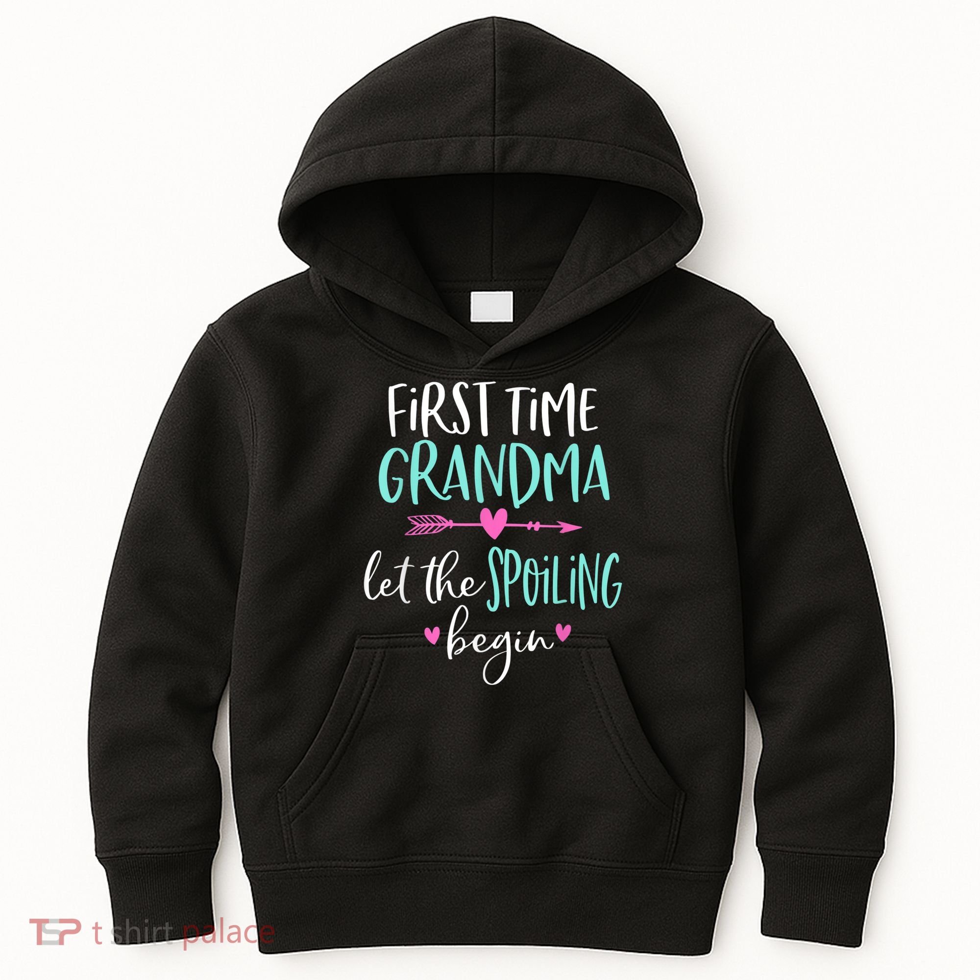 First Time Grandma Let The Spoiling Begin New 1st Time Kids Hoodie
