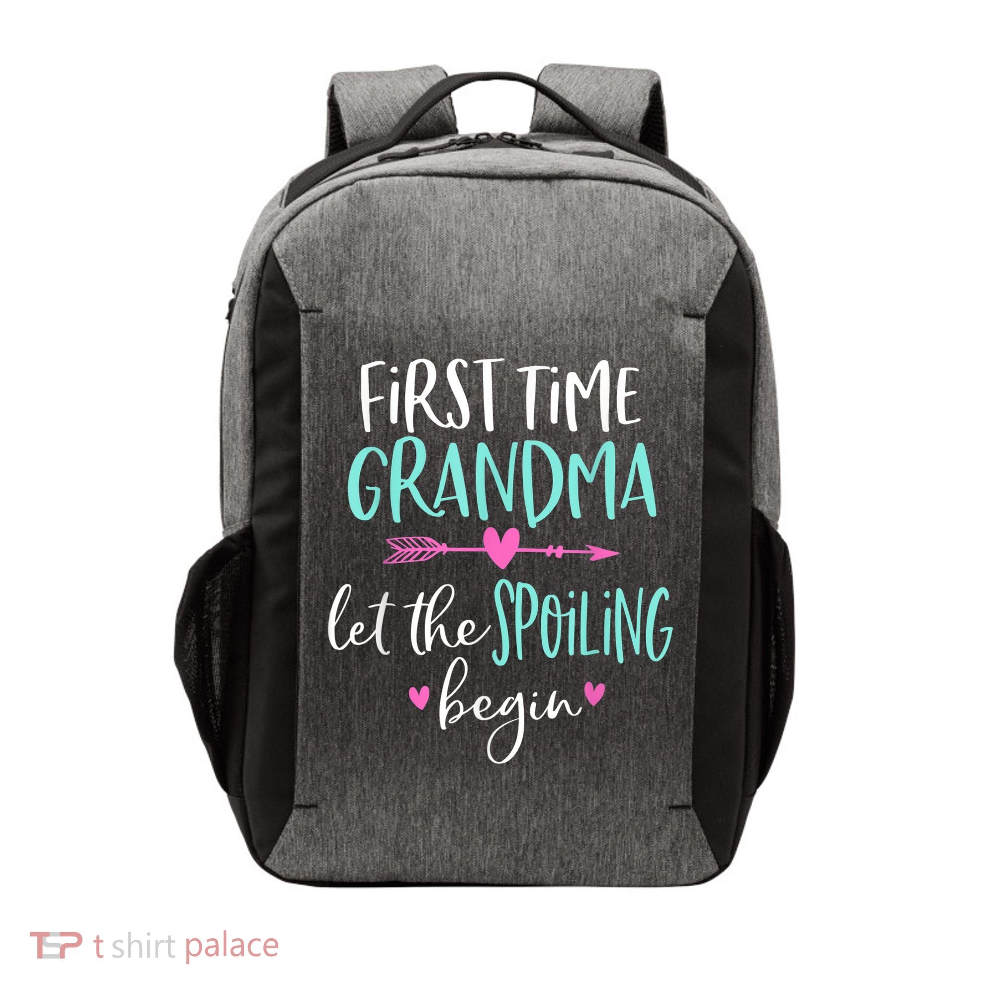 First Time Grandma Let The Spoiling Begin New 1st Time Vector Backpack