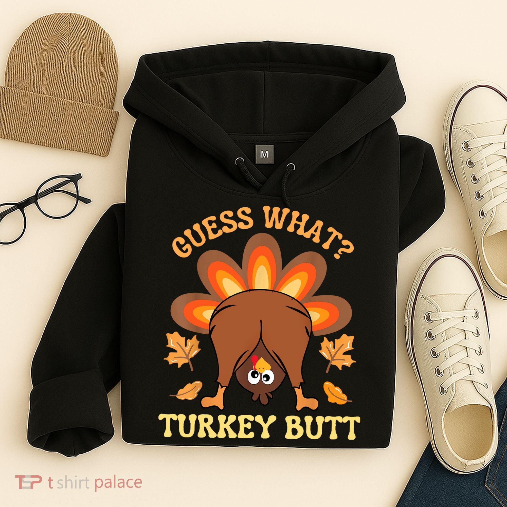 Funny Thanksgiving Guess What Turkey Butt Hoodie