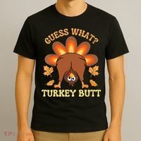 Funny Thanksgiving Guess What Turkey Butt T-Shirt thumb 3