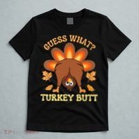 Funny Thanksgiving Guess What Turkey Butt T-Shirt thumb 5