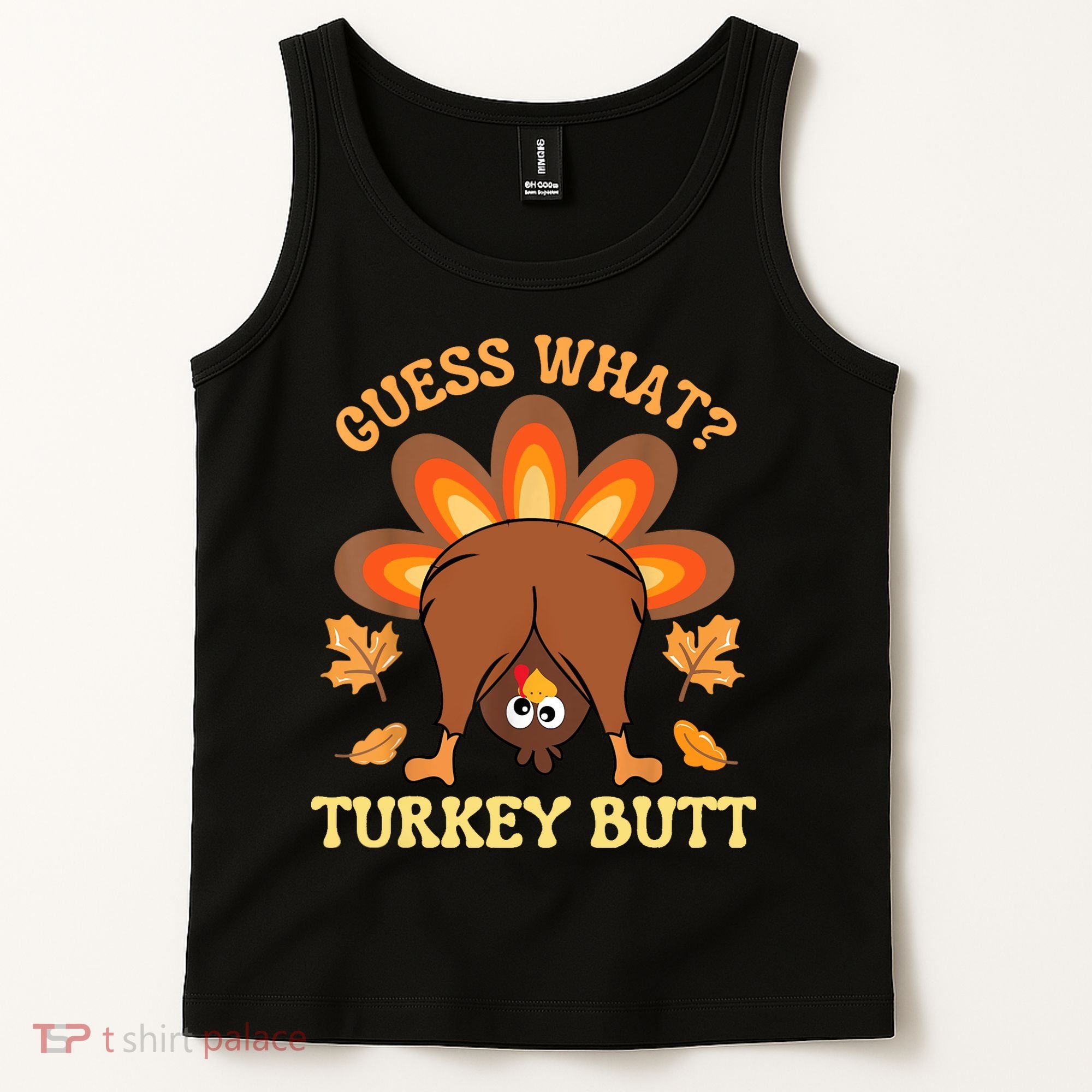 Funny Thanksgiving Guess What Turkey Butt Tank Top