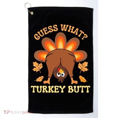 Funny Thanksgiving Guess What Turkey Butt Golf Towel