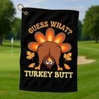 Funny Thanksgiving Guess What Turkey Butt Golf Towel thumb 1
