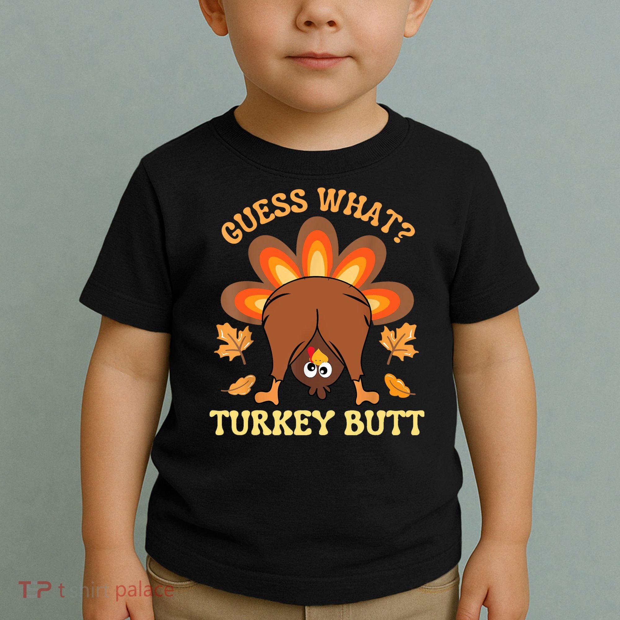 Funny Thanksgiving Guess What Turkey Butt Toddler T-Shirt