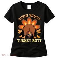 Funny Thanksgiving Guess What Turkey Butt Women's T-Shirt thumb 0