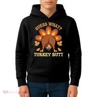 Funny Thanksgiving Guess What Turkey Butt Kids Hoodie thumb 4