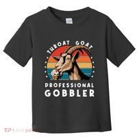 Funny Throat Goat Professional Gobbler Toddler T-Shirt thumb 0
