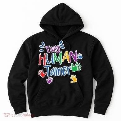 Funny Tiny Human Tamer Daycare Provider Teacher Gift Hoodie