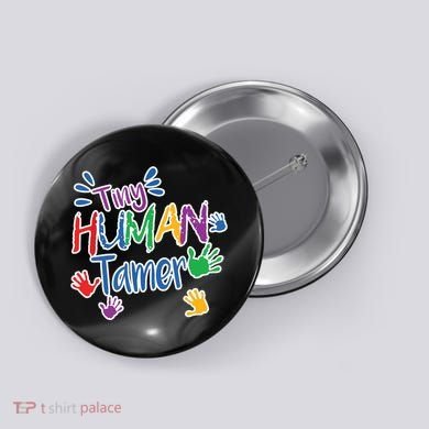 Funny Tiny Human Tamer Daycare Provider Teacher Gift Button