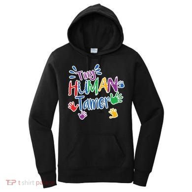 Funny Tiny Human Tamer Daycare Provider Teacher Gift Women's Hoodie