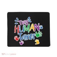 Funny Tiny Human Tamer Daycare Provider Teacher Gift Mousepad thumb 0
