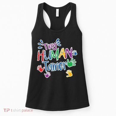 Funny Tiny Human Tamer Daycare Provider Teacher Gift Women's Tank Top