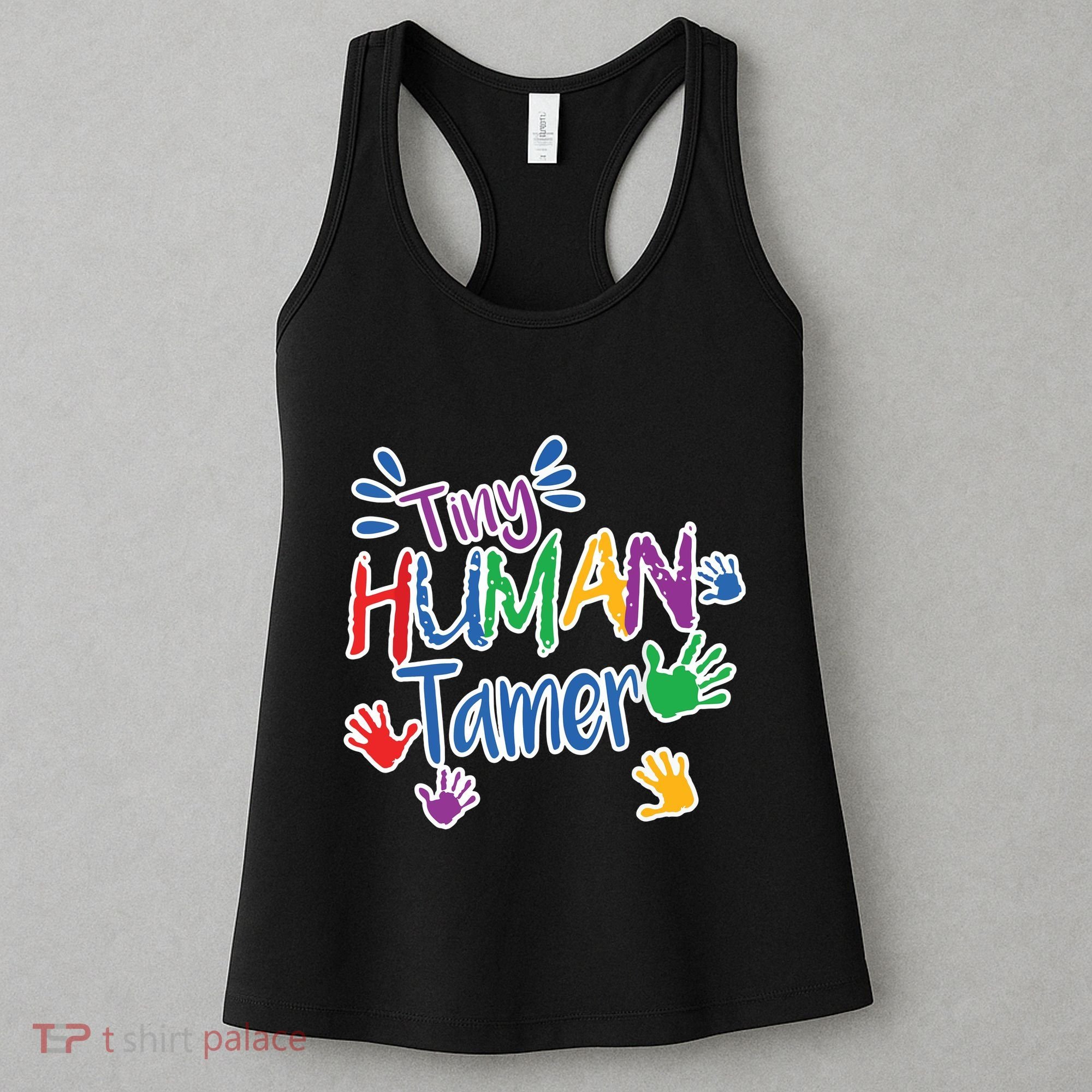 Funny Tiny Human Tamer Daycare Provider Teacher Gift Women's Tank Top