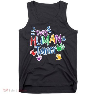 Funny Tiny Human Tamer Daycare Provider Teacher Gift Tank Top