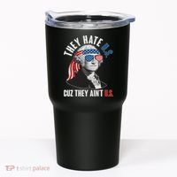 Funny They Hate U.S. Cuz They Ain't U.S. George Washington Tumbler thumb 0