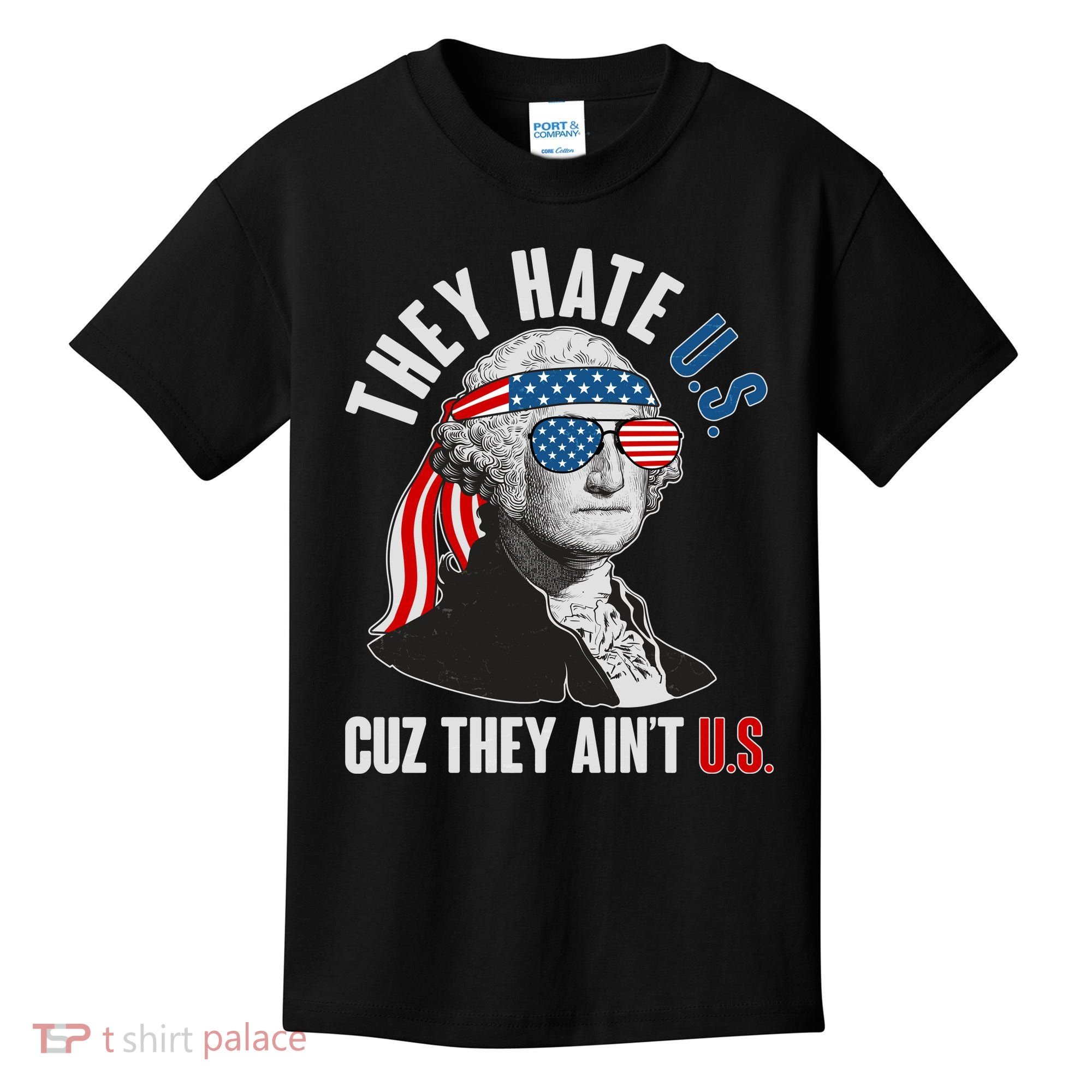 Funny They Hate U.S. Cuz They Ain't U.S. George Washington Kids T-Shirt