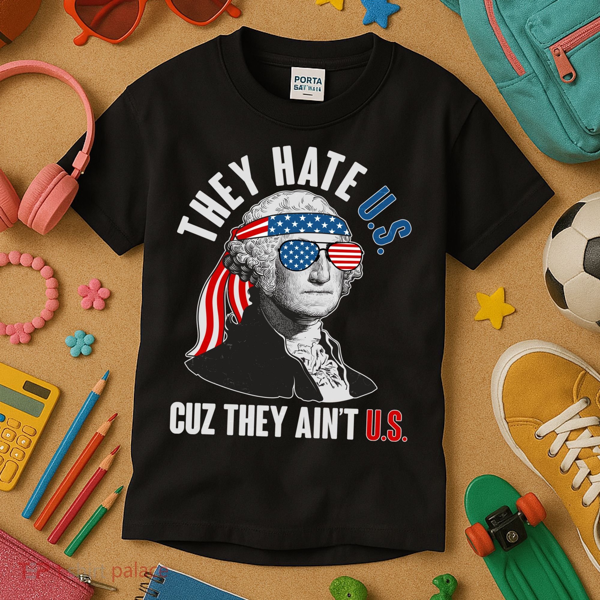Funny They Hate U.S. Cuz They Ain't U.S. George Washington Kids T-Shirt