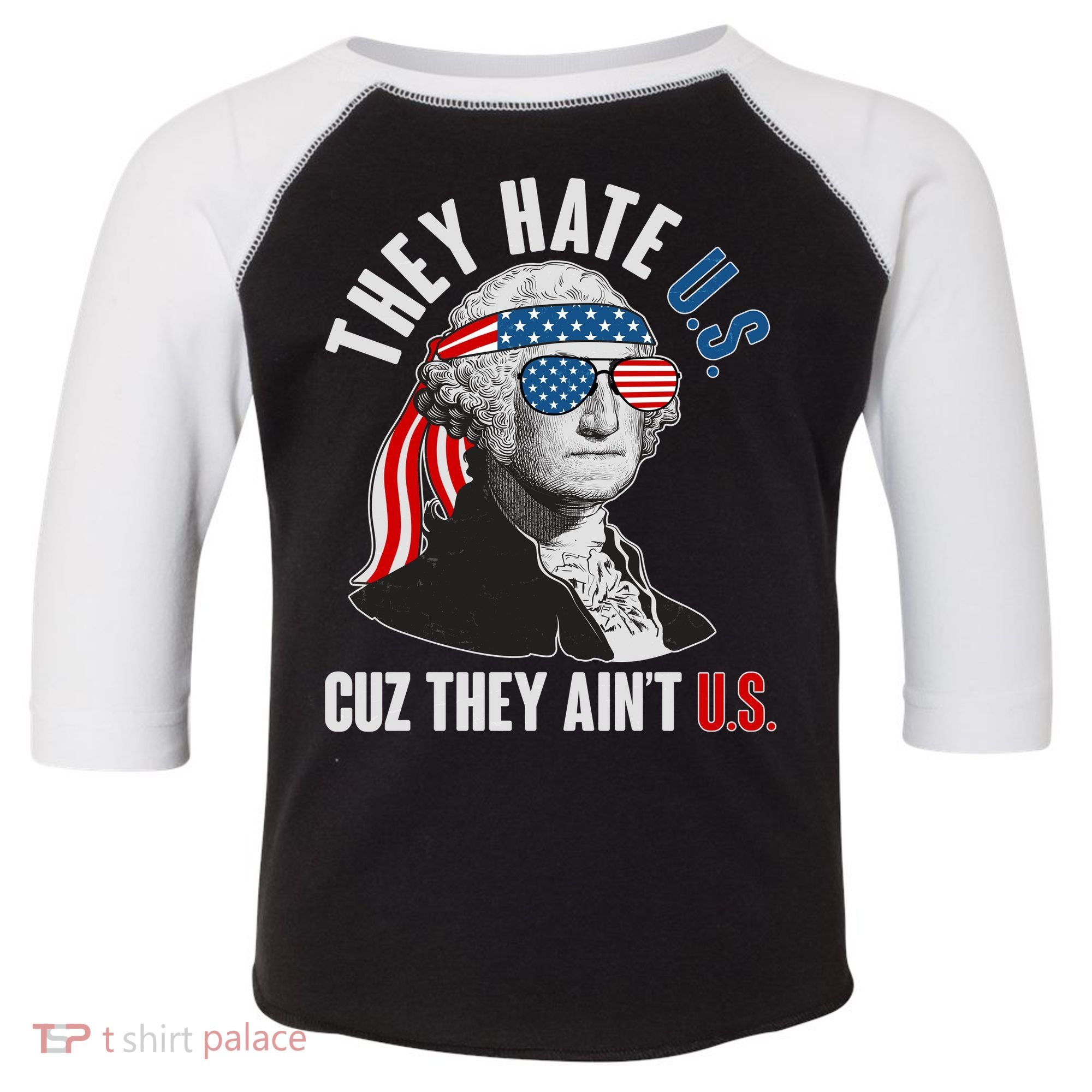 Funny They Hate U.S. Cuz They Ain't U.S. George Washington Toddler Fine Jersey T-Shirt