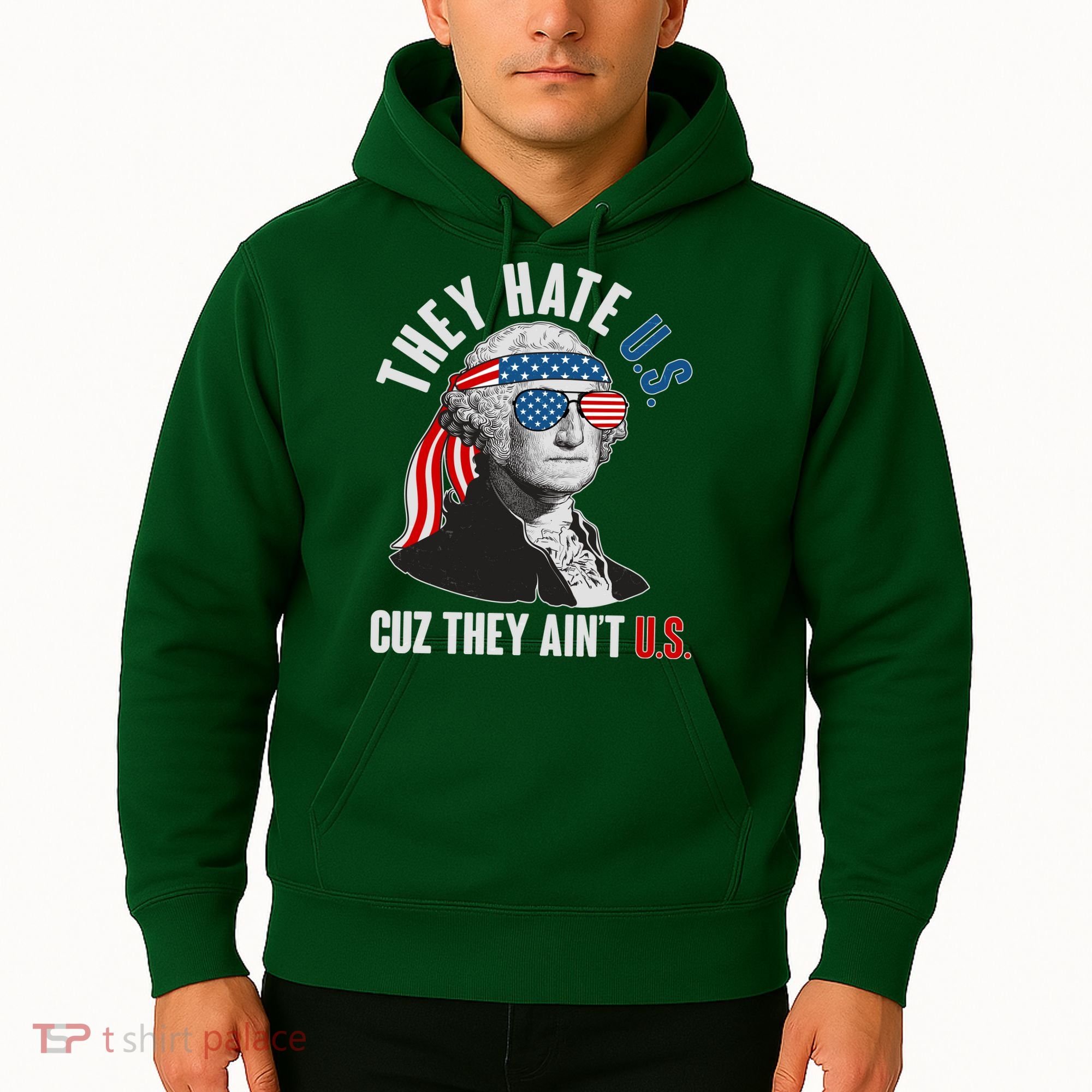 Funny They Hate U.S. Cuz They Ain't U.S. George Washington Hoodie