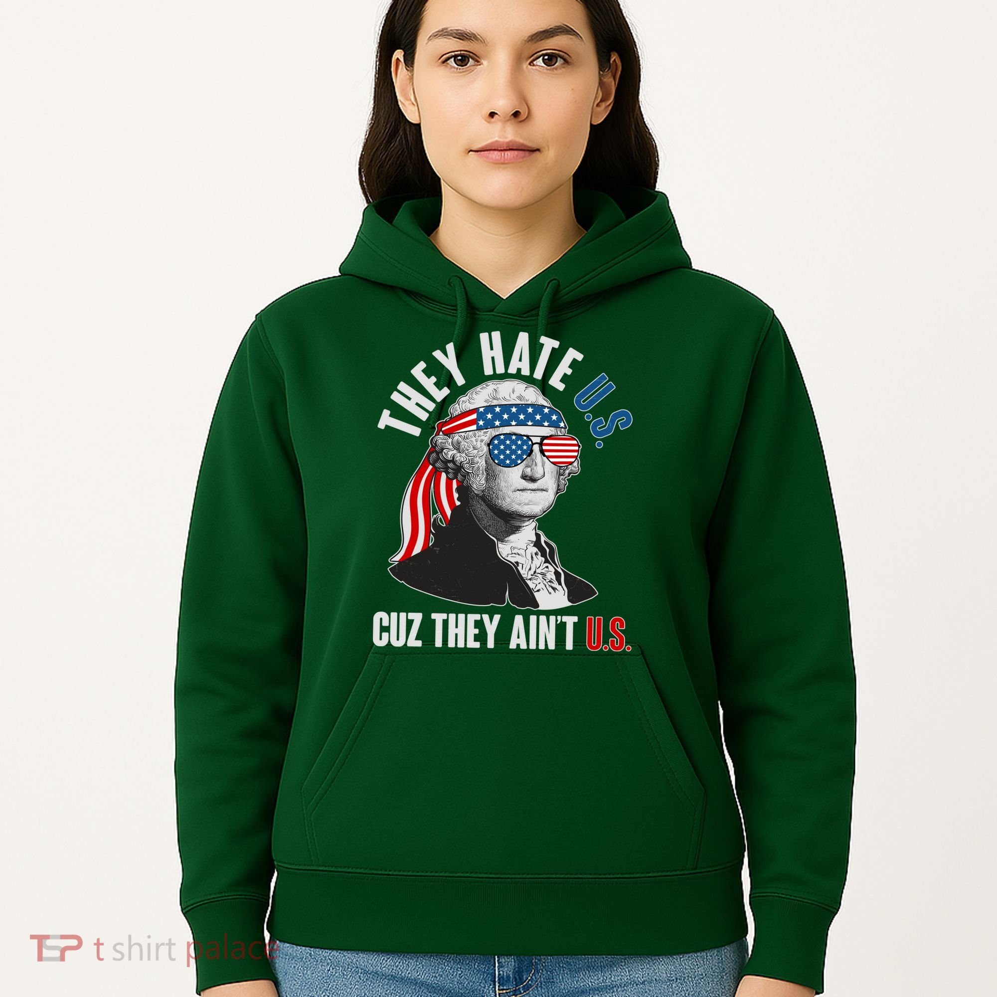 Funny They Hate U.S. Cuz They Ain't U.S. George Washington Hoodie