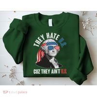 Funny They Hate U.S. Cuz They Ain't U.S. George Washington Sweatshirt thumb 2