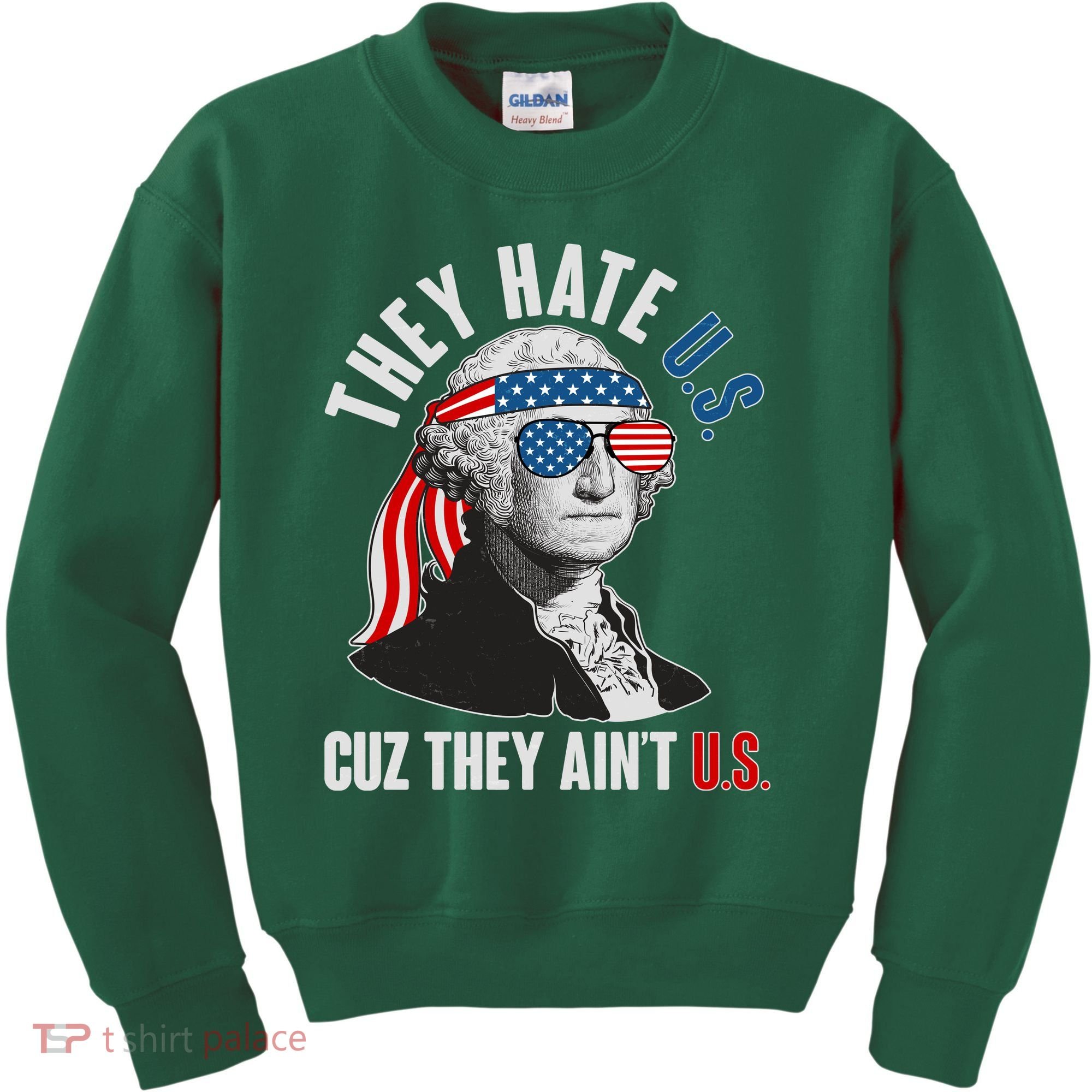 Funny They Hate U.S. Cuz They Ain't U.S. George Washington Kids Sweatshirt