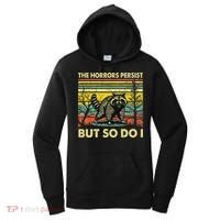 Funny The Horrors Persist But So Do Raccoon Meme Sarcastic Women's Hoodie thumb 0