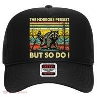Funny The Horrors Persist But So Do Raccoon Meme Sarcastic Hat thumb 0