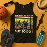Funny The Horrors Persist But So Do Raccoon Meme Sarcastic Tank Top thumb 4
