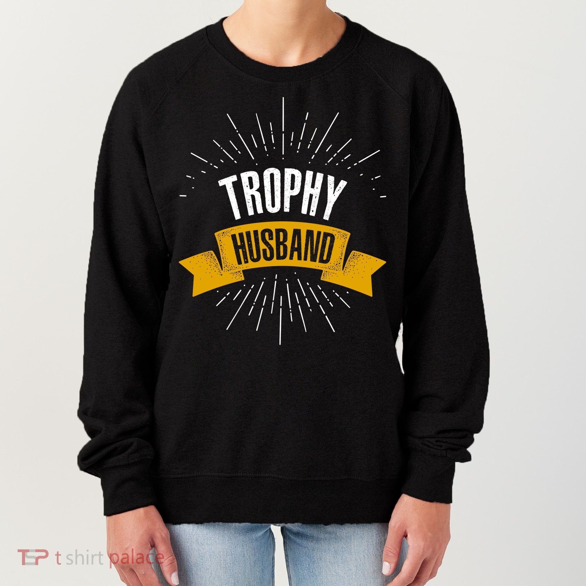 Funny Trophy Husband Wedding Anniversary Women's Sweatshirt