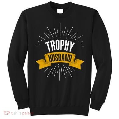 Funny Trophy Husband Wedding Anniversary Sweatshirt