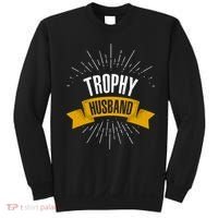 Funny Trophy Husband Wedding Anniversary Sweatshirt thumb 0