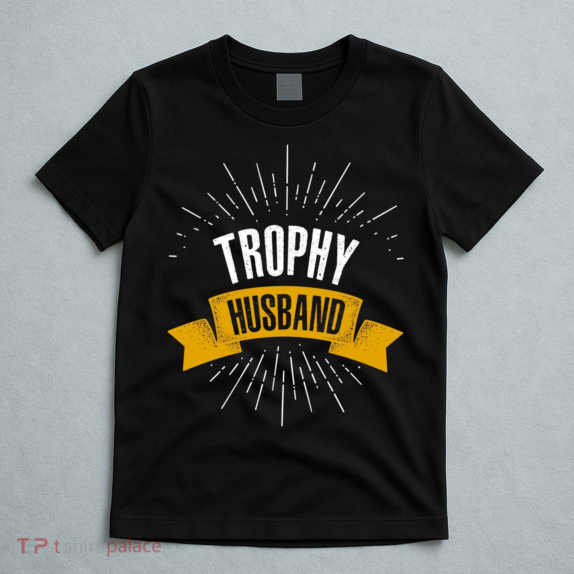 Funny Trophy Husband Wedding Anniversary T-Shirt