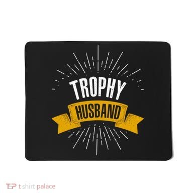Funny Trophy Husband Wedding Anniversary Mousepad