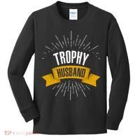 Funny Trophy Husband Wedding Anniversary Kids Long Sleeve Shirt thumb 0