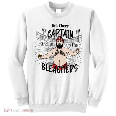 Funny Touchdown HeS Cheer Captain IM On The Bleachers Sweatshirt