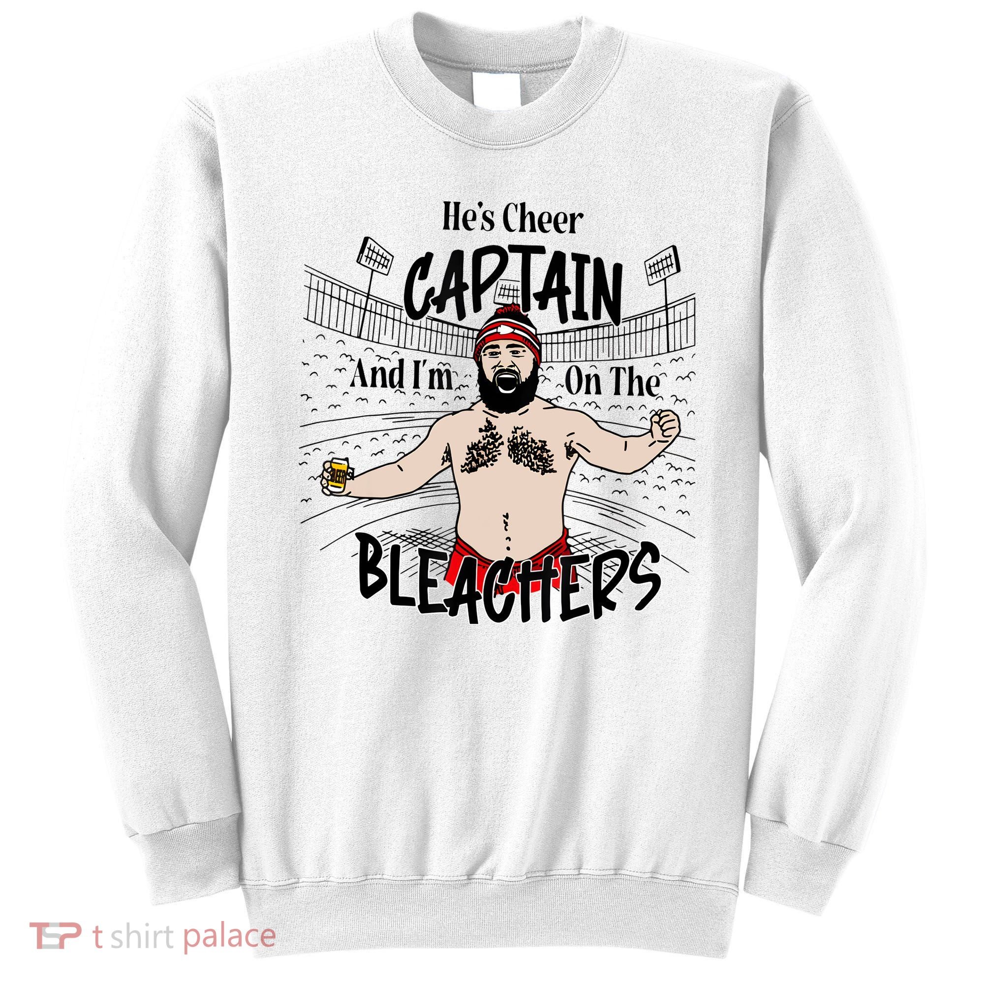 Funny Touchdown HeS Cheer Captain IM On The Bleachers Sweatshirt