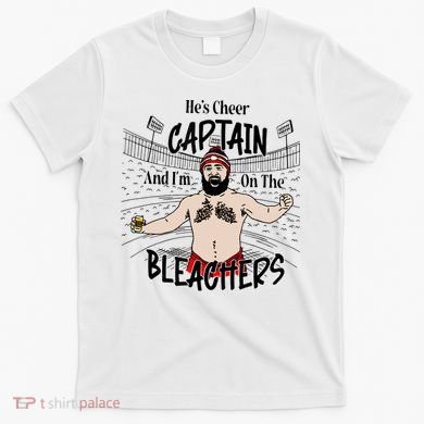 Funny Touchdown HeS Cheer Captain IM On The Bleachers T-Shirt
