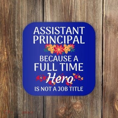 Full Time Hero Teacher School Assistant Principal Funny Gift Coaster