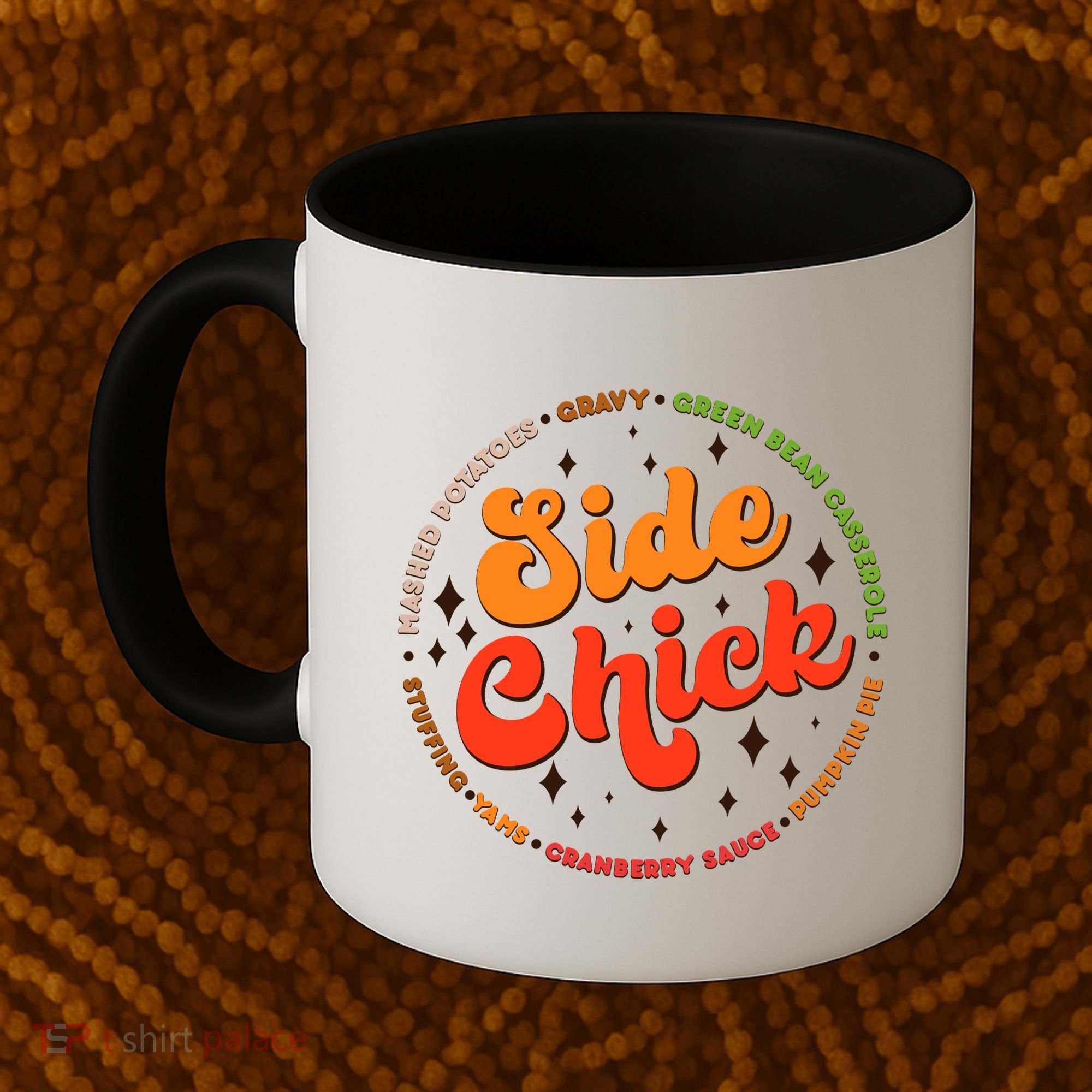 Funny Thanksgiving Holiday Side Chick Coffee Mug